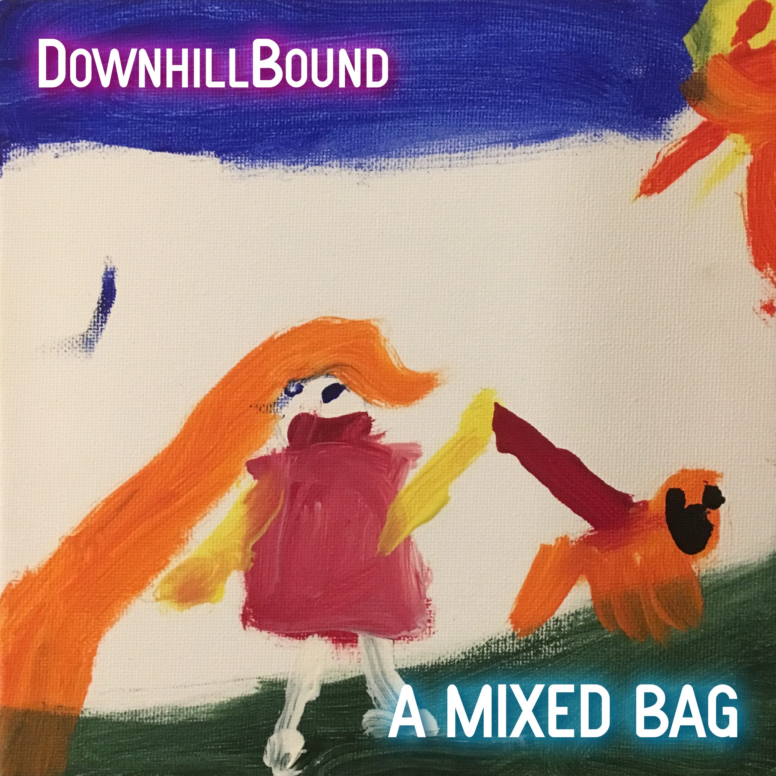 NEW MUSIC – DownhillBound – A MIXED BAG